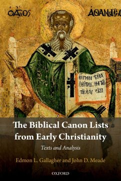 The Biblical Canon Lists from Early Christianity (eBook, ePUB) - Gallagher, Edmon L.; Meade, John D.