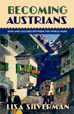 Becoming Austrians (eBook, ePUB) - Silverman, Lisa