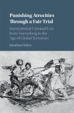Punishing Atrocities through a Fair Trial (eBook, PDF)