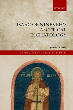 Isaac of Nineveh's Ascetical Eschatology (eBook, ePUB) - Scully, Jason