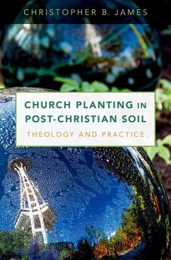 Church Planting in Post-Christian Soil (eBook, ePUB) - James, Christopher