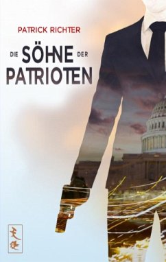 Die Söhne der Patrioten (eBook, ePUB) - Patrick, Richter