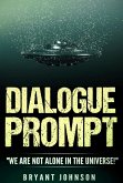 Dialogue Prompt &quote;We Are Not Alone In The Universe&quote; (eBook, ePUB)