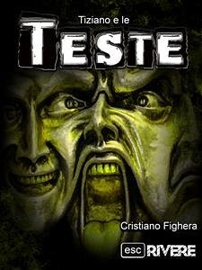 Tiziano e le Teste - Serie: ESCrivere (eBook, ePUB) - Escrivere; Fighera, Cristiano