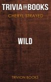 Wild by Cheryl Strayed (Trivia-On-Books) (eBook, ePUB)
