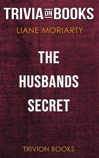 The Husband's Secret by Liane Moriarty (Trivia-On-Books) (eBook, ePUB) - Books, Trivion