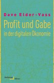 Profit und Gabe in der digitalen Ökonomie (eBook, PDF)