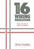 16th Edition IEE Wiring Regulations: Design and Verification of Electrical Installations (eBook, PDF)