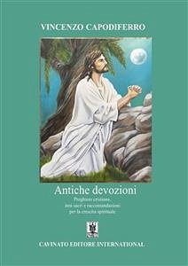Antiche devozioni (eBook, ePUB) - Capodiferro, Vincenzo
