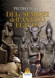 Dei e Semidei dell'Antico Egitto (eBook, ePUB) - Testa, Pietro