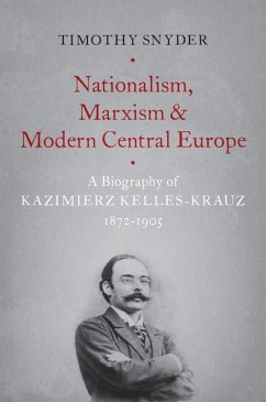 Nationalism, Marxism, and Modern Central Europe (eBook, ePUB) - Snyder, Timothy