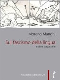 Sul fascismo della lingua e altre bagattelle (eBook, ePUB)