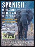 Spanish Short Stories For Beginners (Easy Spanish) - Learn Spanish and help Save the Elephants (eBook, ePUB)