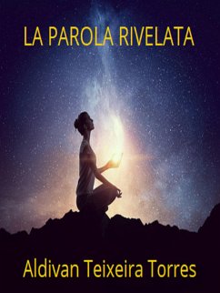 La Parola Rivelata (eBook, ePUB) - Torres, Aldivan Teixeira