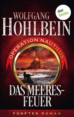 Das Meeresfeuer / Operation Nautilus Bd.5 (eBook, ePUB) - Hohlbein, Wolfgang