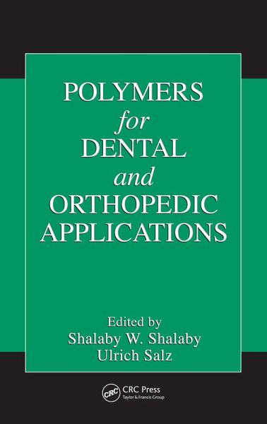 Polymers for Dental and Orthopedic Applications (eBook, PDF) Polymers for Dental and Orthopedic Applications (eBook, PDF)