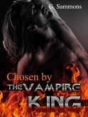 Chosen by the Vampire King (eBook, ePUB)