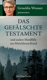 Das gefälschte Testament und andere Mordfälle aus Mitteldeutschland (eBook, ePUB)