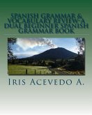 Spanish Grammar & Vocabulary Review- A Dual Beginner Spanish Grammar Book (eBook, ePUB)
