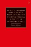 Security Interests under the Cape Town Convention on International Interests in Mobile Equipment (eBook, PDF)