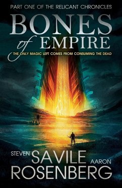 Bones of Empire - Savile, Steven; Rosenberg, Aaron