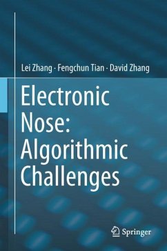 Electronic Nose: Algorithmic Challenges - Zhang, Lei;Tian, Fengchun;Zhang, David