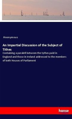 An Impartial Discussion of the Subject of Tithes - Anonymous