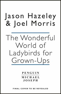 The Wonderful World of Ladybird Books for Grown-Ups - Hazeley, Jason; Morris, Joel