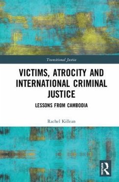 Victims, Atrocity and International Criminal Justice - Killean, Rachel
