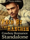 Paid By The Rancher: Cowboy Romance Standalone (eBook, ePUB)