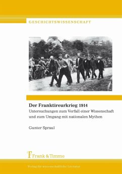Der Franktireurkrieg 1914 (eBook, PDF) - Spraul, Gunter Leopold