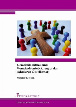 Gemeindeaufbau und Gemeindeentwicklung in der säkularen Gesellschaft (eBook, PDF) - Noack, Winfried