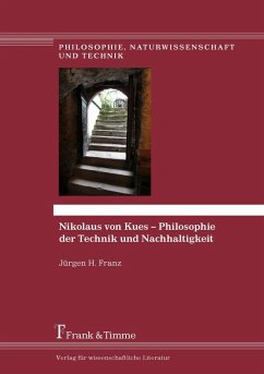 Nikolaus von Kues - Philosophie der Technik und Nachhaltigkeit (eBook, PDF) - Franz, Jürgen H.