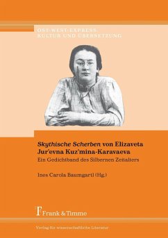 'Skythische Scherben' von Elizaveta Jur'evna Kuz'mina-Karavaeva - Ein Gedichtband des Silbernen Zeitalters (eBook, PDF)