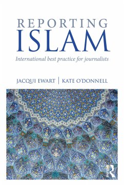 Reporting Islam (eBook, PDF) - Ewart, Jacqui; O'Donnell, Kate