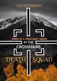 Death Squad: Part Three - In the Crosshairs (eBook, ePUB)