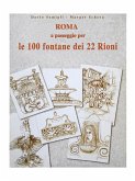 Roma a passeggio per le 100 Fontane dei 22 Rioni (eBook, ePUB)