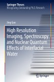 High Resolution Imaging, Spectroscopy and Nuclear Quantum Effects of Interfacial Water (eBook, PDF)