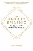 The Anxiety Epidemic: The Causes of Our Modern-Day Anxieties