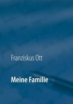 Meine Familie - Ott, Franziskus;Ott, Andreas