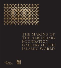 The Making of the Albukhary Foundation Gallery of the Islamic World - British Museum