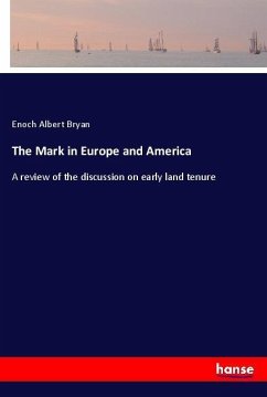 The Mark in Europe and America - Bryan, Enoch Albert