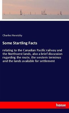 Some Startling Facts - Horetzky, Charles