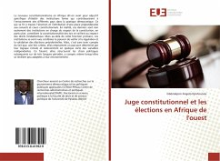 Juge constitutionnel et les élections en Afrique de l'ouest - Kpotounou, Gbènakpon Angelo