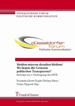 Cover Medien müssen draußen bleiben! Wo liegen die Grenzen politischer Transparenz? (eBook, PDF)