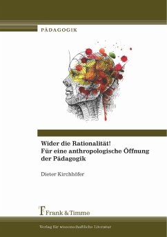 Cover Wider die Rationalität! Für eine anthropologische Öffnung der Pädagogik (eBook, PDF)