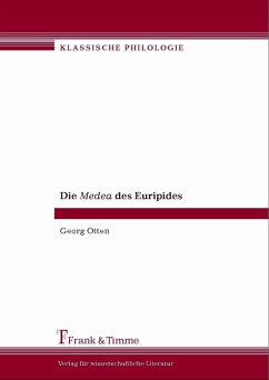 Die Medea des Euripides (eBook, PDF) - Otten, Georg