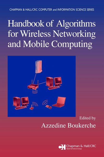 Handbook of Algorithms for Wireless Networking and Mobile Computing (eBook, PDF) Handbook of Algorithms for Wireless Networking and Mobile Computing (eBook, PDF)