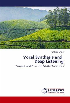 Vocal Synthesis and Deep Listening