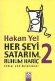 Her Seyi Satarim, Ruhum Haric 2